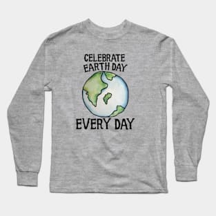 Celebrate Earth Day Every Day Long Sleeve T-Shirt